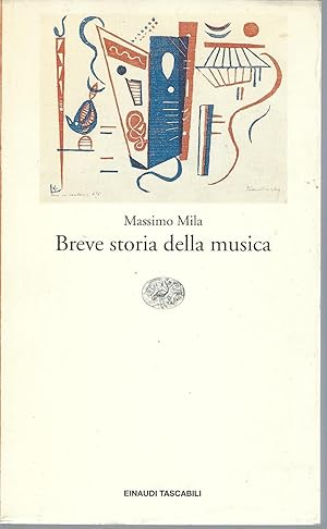 Immagine del venditore per BREVE STORIA DELLA MUSICA EINAUDI TASCABILI - SAGGI - 160 - venduto da Libreria Rita Vittadello