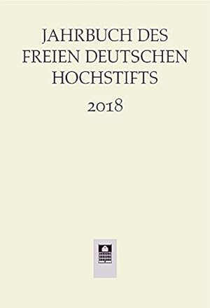 Bild des Verkufers fr Jahrbuch des Freien Deutsches Hochstifts 2018. zum Verkauf von nika-books, art & crafts GbR