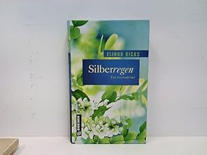 Silberregen: Kriminalroman (Frauenromane im GMEINER-Verlag) (Garten-Krimis im GMEINER-Verlag)