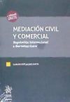 Imagen del vendedor de Mediacin Civil y Comercial. Regulacin Internacional e Iberoamericana. a la venta por Agapea Libros