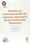 Estudios en conmemoración del cuarenta aniversario de la Constitución Financiera