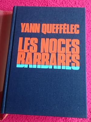 Seller image for LES NOCES BARBARES for sale by LE BOUQUINISTE