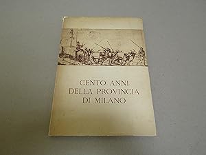 AA.VV. Cento anni della Provincia di Milano