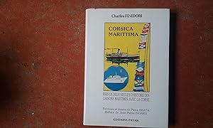 Corsica Maritima. Près de deux siècles d'histoire des liaisons maritimes avec la Corse