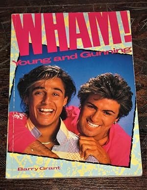 Wham!: Young and Gunning