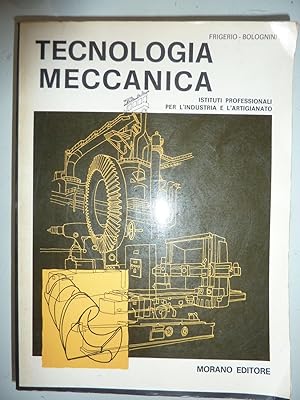 TECNOLOGIA MECCANICA Per le Scuole a Indirizzo Meccanico degli Istituti Professionali e per i Tec...