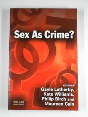 Imagen del vendedor de Sex as crime? a la venta por Cotswold Internet Books