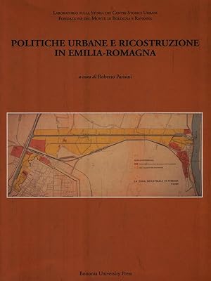 Bild des Verkufers fr Politiche urbane e ricostruzione in Emilia-Romagna zum Verkauf von Librodifaccia