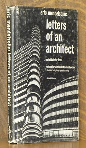 ERIC MENDELSOHN: LETTERS OF AN ARCHITECT