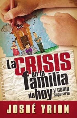 Imagen del vendedor de La Crisis En La Familia De Hoy -Language: Spanish a la venta por GreatBookPrices