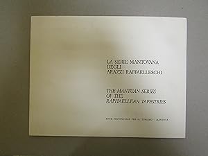 Seller image for LA SERIE MANTOVANA DEGLI ARAZZI RAFFAELLESCHI for sale by Amarcord libri