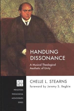 Bild des Verkufers fr Handling Dissonance : A Musical Theological Aesthetic of Unity zum Verkauf von GreatBookPrices
