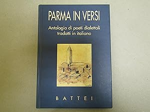 Imagen del vendedor de PARMA IN VERSI Antologia di Poeti dialettali tradotti in Italiano a la venta por Amarcord libri