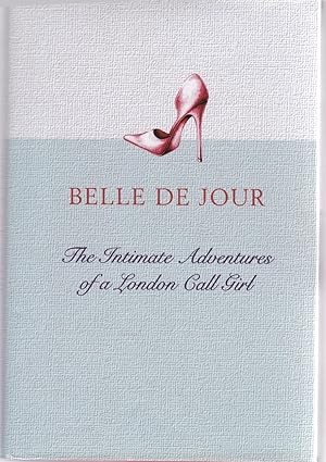 Immagine del venditore per Belle De Jour: Intimate Adventures of a London Call Girl venduto da Paul Brown