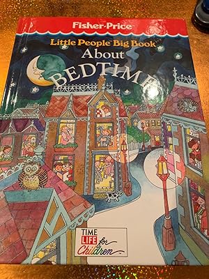 Seller image for LITTLE PEOPLE BIG BOOK ABOUT BEDTIME for sale by Happy Heroes