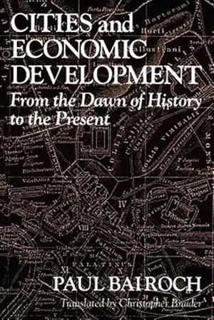 Seller image for Cities and Economic Development : From the Dawn of History to the Present for sale by GreatBookPrices