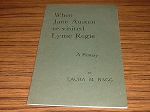 When Jane Austen Re-visited Lyme Regis : A Fantasy