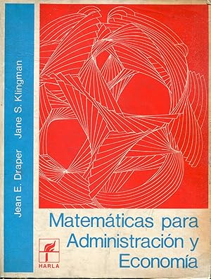 MATEMATICAS PARA ADMINISTRACION Y ECONOMIA.