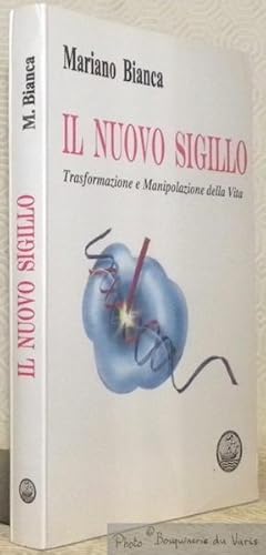 Image du vendeur pour Il nuovo sigillo. Trasformazione e Manipolazione della Vita. mis en vente par Bouquinerie du Varis