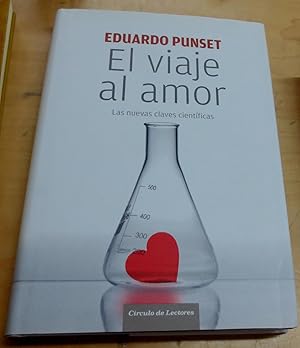 Imagen del vendedor de El viaje al amor. Las nueves claves cientficas a la venta por Outlet Ex Libris