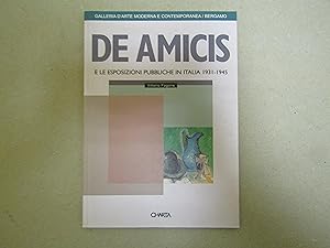 Seller image for DE AMICIS E LE ESPOSIZIONI PUBBLICHE IN ITALIA 1931 - 1945 for sale by Amarcord libri
