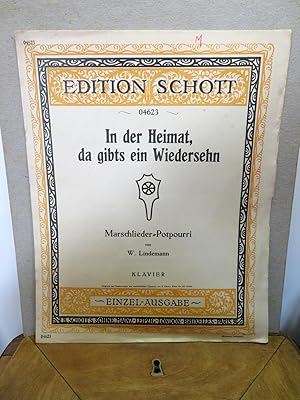 In der Heimat da gibts ein Wiedersehn Marsch von Lindemann, Marschlieder-Potpourri