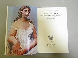 Seller image for PAINTING AND SCULPTURE IN EUROPE 1880 - 1940 for sale by Amarcord libri