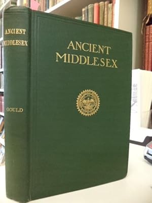 Ancient Middlesex with Brief Biographical Sketches of the Men Who Have Served the County Official...