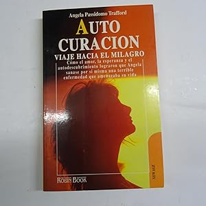 Seller image for AUTOCURACION. Viaje hacia el milagro. for sale by Librera J. Cintas