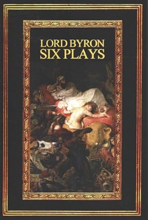 Bild des Verkufers fr Lord Byron : Six Plays zum Verkauf von GreatBookPrices