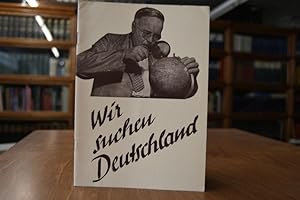 Seller image for Wir suchen Deutschland. Rede vor dem Bundesparteitag der FDP in Lbeck am 28. Juni 1953. for sale by Gppinger Antiquariat
