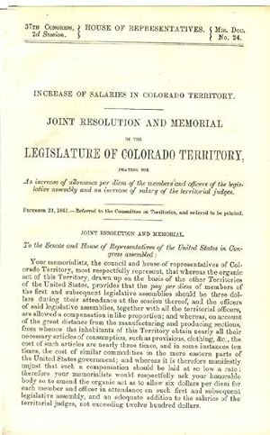 Imagen del vendedor de JOINT RESOLUTION AND MEMORIAL OF THE LEGISLATURE OF COLORADO TERRITORY, PRAYING FOR AN INCREASE OF ALLOWANCE PER DIEM OF THE MEMBERS AND OFFICERS OF THE LEGISLATIVE ASSEMBLY AND AN INCREASE OF SALARY OF THE TERRITORIAL JUDGES. a la venta por BUCKINGHAM BOOKS, ABAA, ILAB, IOBA