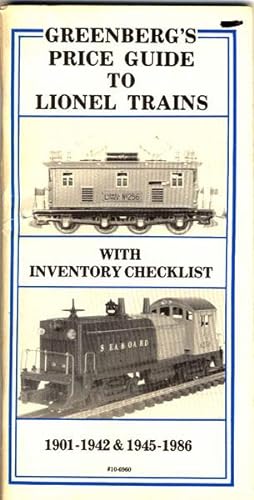 Seller image for GREENBERG'S PRICE GUIDE TO LIONEL TRAINS WITH INVENTORY CHECKLIST 1901-1942 & 1945-1986 for sale by BUCKINGHAM BOOKS, ABAA, ILAB, IOBA