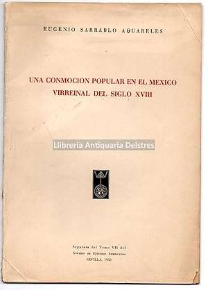 Imagen del vendedor de Una conmocin popular en el Mexico virreinal del siglo XVIII. [Dedicatoria autgrafa del autor]. a la venta por Llibreria Antiquria Delstres