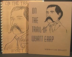 Image du vendeur pour On The Trail of Wyatt Earp, TWO BOOKS mis en vente par K & B Books