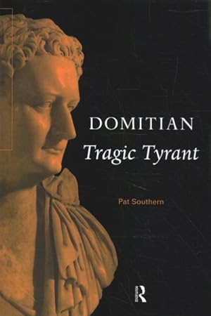 Imagen del vendedor de Domitian : Tragic Tyrant a la venta por GreatBookPrices