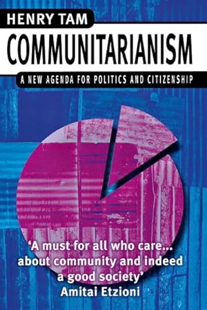 Immagine del venditore per Communitarianism : A New Agenda for Politics and Citizenship venduto da GreatBookPrices