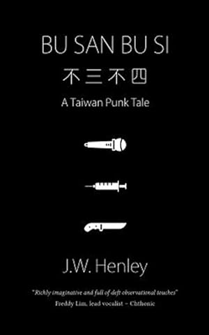 Seller image for Bu San Bu Si : A Taiwan Punk Tale for sale by GreatBookPrices
