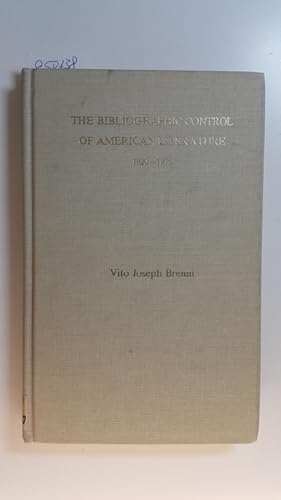 Bild des Verkufers fr The bibliographic control of American literature : 1920 - 1975 zum Verkauf von Gebrauchtbcherlogistik  H.J. Lauterbach
