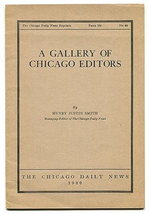 A Gallery of Chicago Editors (The Chicago Daily News Reprints No. 44)