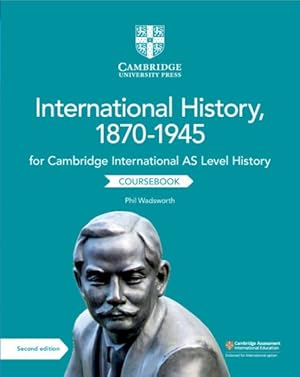 Image du vendeur pour Cambridge International As Level History, International History 1870-1945 Coursebook mis en vente par GreatBookPrices