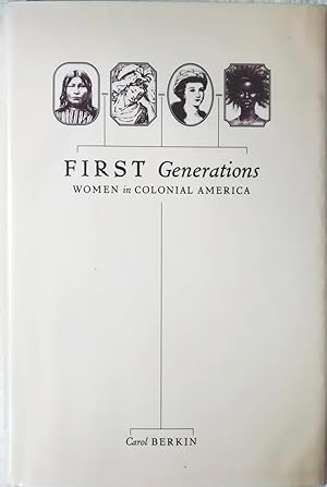 Seller image for First Generations: Women in Colonial America for sale by Generations Press