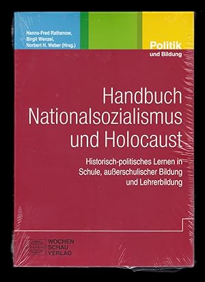 Handbuch Nationalsozialismus und Holocaust: Historisch-politisches Lernen in Schule, außerschulis...