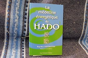 Seller image for La Mdecine Energtique du HADO for sale by librairie ESKAL
