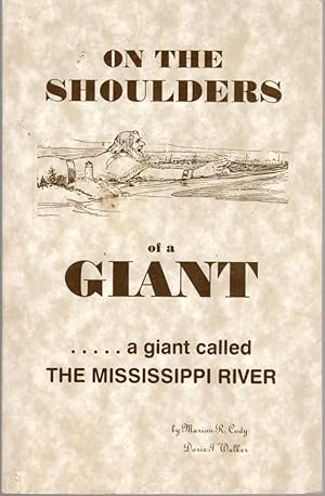 Immagine del venditore per On the Shoulders of a Giant.a Giant Called the Mississippi River venduto da Clausen Books, RMABA