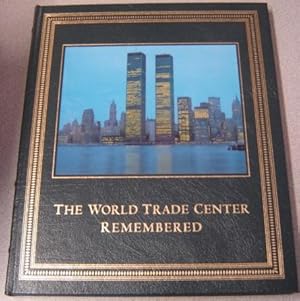 The World Trade Center Remembered