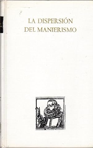 La Dispersion Del Manierismo (Documentos de un coloquio)