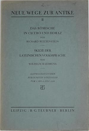 Seller image for Das Romische in Cicero und Horaz & Skizze der Lateinischen Volkssprache (Neue Wege zur Antike II) for sale by Powell's Bookstores Chicago, ABAA