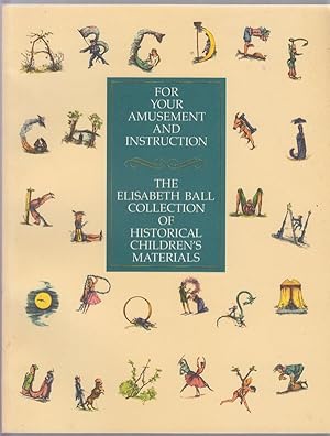 For Your Amusement and Instruction: the Elisabeth Ball Collection of Historical Children's Materials