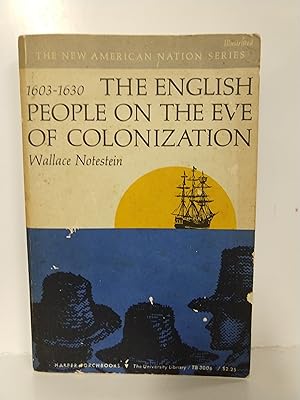 Seller image for 1603-1630 The English People on the Eve of Colonization for sale by Fleur Fine Books